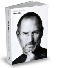 Steve Jobs. Biografia autorizata - Walter Isaacson