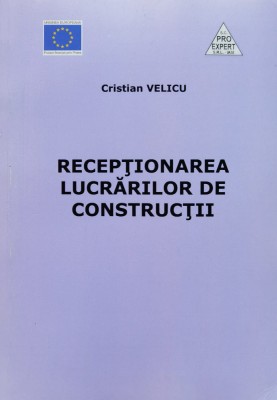 Receptionarea lucrarilor de constructii - 2006 - Cristian Velicu (XX11) foto