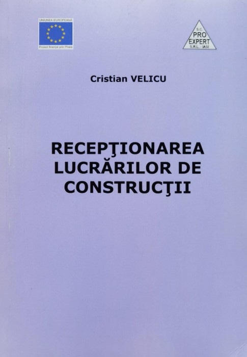 Receptionarea lucrarilor de constructii - 2006 - Cristian Velicu (XX11)