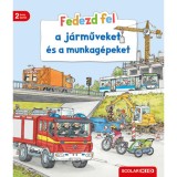Fedezd fel a j&aacute;rműveket &eacute;s a munkag&eacute;peket - Bea Zorell