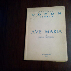 AVE MARIA (drama) - Mircea Stefanescu (autograf) - Teatru Odeon, 1947, 61 p.