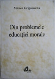 Din problemele educatiei morale &ndash; Mircea Grigorovita