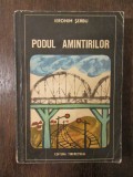 Podul amintirilor - Ieronim Șerbu
