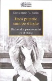 DACA PUTERILE SUNT PE SFARSITE. RAZBOIUL SI PACEA OMULUI CU EL INSUSI-KONSTANTIN V. ZORIN-272795