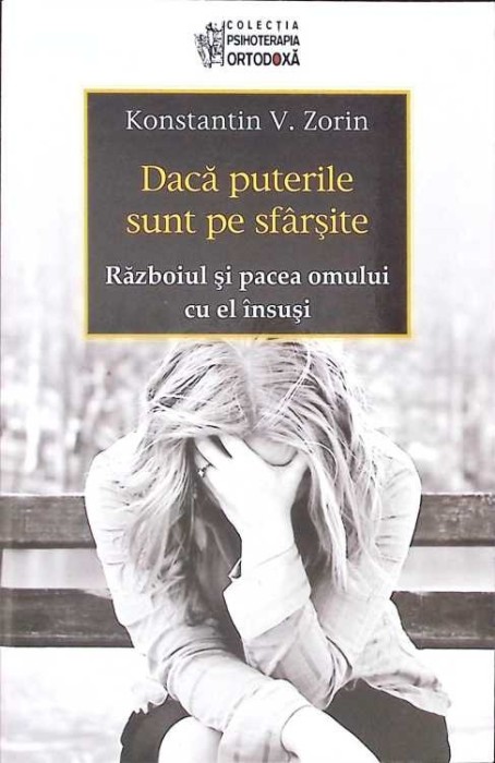 DACA PUTERILE SUNT PE SFARSITE. RAZBOIUL SI PACEA OMULUI CU EL INSUSI-KONSTANTIN V. ZORIN-272795