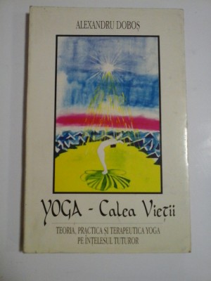 YOGA-CALEA VIETII - ALEXANDRU DOBOS foto