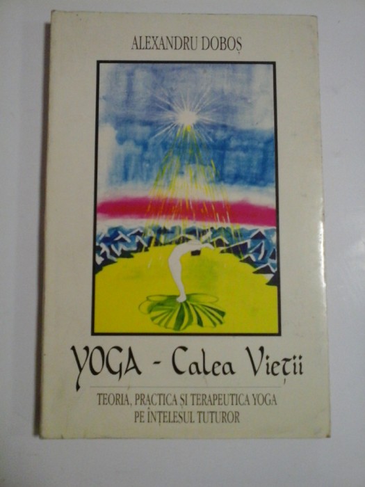 YOGA-CALEA VIETII - ALEXANDRU DOBOS