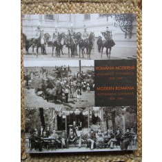 Romania moderna documente fotografice 1859 - 1949 Mihai Oroveanu