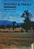 Dealurile și c&acirc;mpiile Rom&acirc;niei - 1966 - Vintilă Mihailescu (XD361)