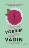 Cumpara ieftin Hai sa vorbim despre vagin