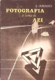 FOTOGRAFIA SI LUMEA DE AZI-E. IAROVICI-200316