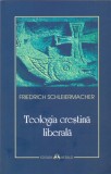 Teologia crestina liberala - Friedrich Schleiermacher - Herald