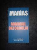 JAVIER MARIAS - ROMANUL OXFORDULUI