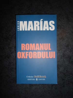 JAVIER MARIAS - ROMANUL OXFORDULUI foto