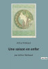 Une saison en enfer: par Arthur Rimbaud