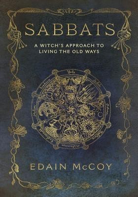 Sabbats: A Witch&amp;#039;s Approach to Living the Old Ways foto