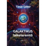 Galaktikus b&eacute;keteremtő - Tim&aacute;r G&aacute;bor