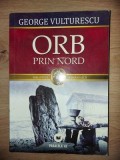 Orb prin nord- George Vulturescu