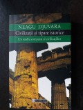 Civilizatii si tipare istorice,Neagu Djuvara