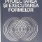 PROIECTAREA SI EXECUTAREA FORMELOR-SIMION BUZILA-266653