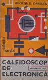 Caleidoscop de electronica &ndash; George D. Oprescu