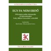 Egy fa nem erdő - 3700 n&eacute;pies sz&oacute;l&aacute;s, k&ouml;zmond&aacute;s &eacute;s helyzetmondat Csűry B&aacute;lint Szamosh&aacute;ti sz&oacute;t&aacute;r&aacute;b&oacute;l - Kiss G&aacute;bor
