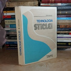 PETRU BALTA - TEHNOLOGIA STICLEI , ED. II-A , 1984