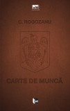 Carte de muncă - Paperback brosat - Costi Rogozanu - Tact