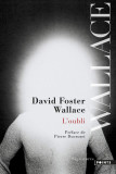 L&#039;Oubli | David Foster Wallace, Points