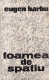 Eugen Barbu - Foamea de spatiu