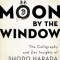 Moon by the Window: The Calligraphy and Zen Insights of Shodo Harada