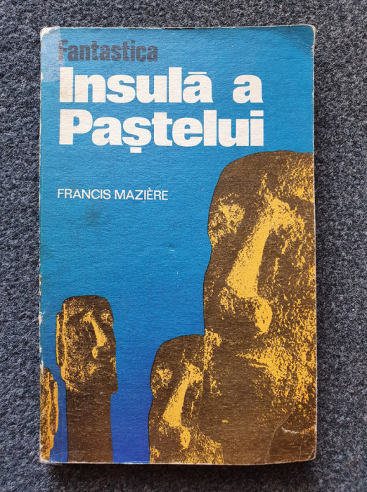 FANTASTICA INSULA A PASTELUI - Francis Maziere