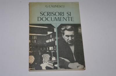 Scrisori si documente - G. Calinescu foto