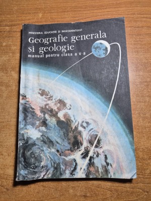 geografia generala si geologie - manual pentru clasa a 5-a - din anul 1989 foto