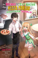 The Hero and His Elf Bride Open a Pizza Parlor in Another World (Light Novel) foto
