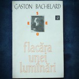 FLACARA UNEI LUMANARI - GASTON BACHELARD