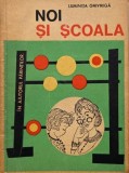 Noi si scoala - Luminita Ghiviriga - Carte