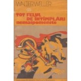 Tot felul de intamplari nemaipomenite (povestiri)