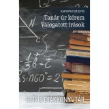 Tan&aacute;r &uacute;r k&eacute;rem - V&aacute;logatott &iacute;r&aacute;sok - Osiris Di&aacute;kk&ouml;nyvt&aacute;r - Karinthy Frigyes