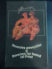 Povestea Povestilor Si Povestea Lui Ionica Cel Prost Povesti - Ion Creanga ,542812 foto