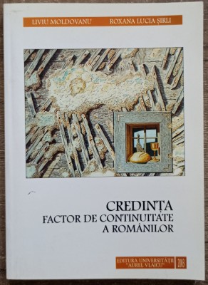 Credinta, factor de continuitate a romanilor - Liviu Moldovanu, Roxana Sirli foto