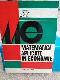 Matematici aplicate &amp;icirc;n economie. P. Stanciu, Criveanu, David, Fuchs foto