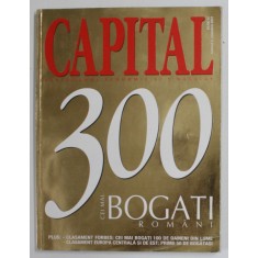 CAPITAL , SAPTAMANAL ECONOMIC SI FINANCIAR , TOP 300 CEI MAI BOGATI ROMANI , NOIEMBRIE , 2004 *MINIMA UZURA