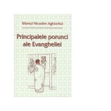 Principalele porunci ale Evangheliei - Sfantul Nicodim Aghioritul
