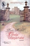 Orele Indepartate - Kate Morton, Editura Humanitas, 2013, Roman, Paperback, 514 pagini