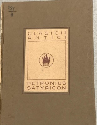 Satyricon - Petronius - din biblioteca lui Geo Dumitrescu foto