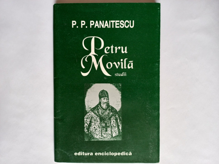 PETRU MOVILA: STUDII- P.P. PANAITESCU, BUCURESTI, 1996