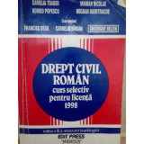 Camelia Toader - Drept civil roman curs selectiv pentru licenta 1998 (1998)