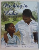 PITCHING IN FOR EUBIE by JERDINE NOLEN , 2007