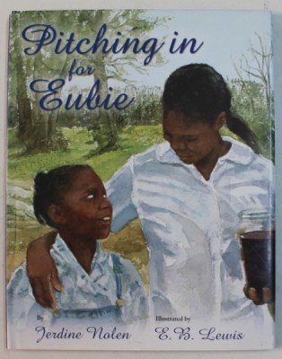 PITCHING IN FOR EUBIE by JERDINE NOLEN , 2007 foto